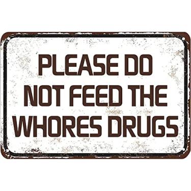 Imagem de UNBARD Presente De Brincadeira, Por Favor, Não Alimente As Prostitutas, Drogas, Pegadinha, Bar, Pub, Decoração Dormitório Universitário, Placas Metal Engraçadas, 12 X 8 Pol.