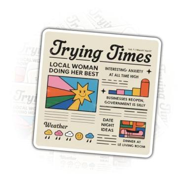 Imagem de Adesivo de jornal engraçado Trying Times de 3 peças – Meme decalque local Woman Doing Her Best Anxiety para laptops, garrafas de água, diários, presentes terapêuticos para mulheres, humor feminista de