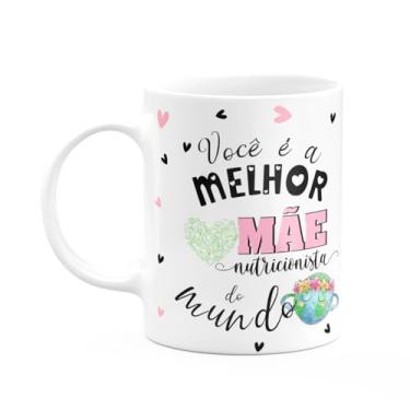 Imagem de JPS INFO, Caneca Mães e Profissões - Melhor mãe nutricionista do mundo