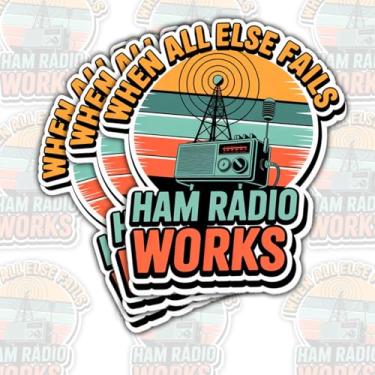 Imagem de 3 peças de adesivo de rádio amador quando tudo mais falha – decalque de vinil com citação de comunicação de rádio amador à prova d'água para laptop, caixa de ferramentas, notebook, transceptor, carro