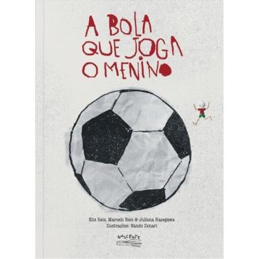 Imagem de A Bola Que Joga O Menino - Vol. 1