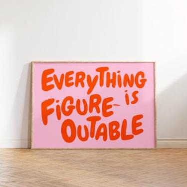 Imagem de Everything is Figureoutable Uplifting Poster em tela rosa laranja motivacional arte de parede impressão de afirmação pintura de parede para casa quarto escritório decoração sem moldura