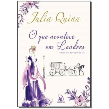 Imagem de Livro - O que acontece em Londres (Trilogia Bevelstoke  Livro 2) - Edi