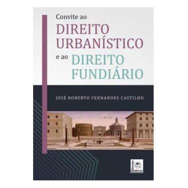 Imagem de Convite Ao Direito Urbanístico e Ao Direito Fundiário - Pillares