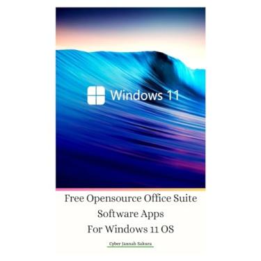 Imagem de Free Opensource Office Suite Software Apps For Windows 11 OS Hardcover Ver