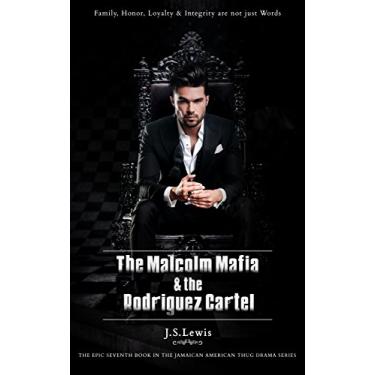 Imagem de The Malcolm mafia & the Rodriguez Cartel (The Jamaican American Thug Drama Saga Book 7) (English Edition)