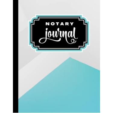 Imagem de Notary Journal: 8.5x11 Large Notarial Logbook/With 200 Numbered Pages - Two Record Logs Per Page / 400 Records/Ledger Book Gift For Signing Agents/Teal Blue Light Gray Geometric Art