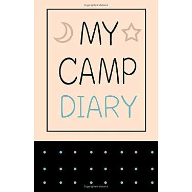 Imagem de My Camp Diary: dot grid notebook for Sketching, Journal, Notebook, Writing, Diary, Doodling - Activity Book/My Camp Book/Summer Camp/Camping ... - bullet journal 5.5" x 8.5" size, 108 Pages