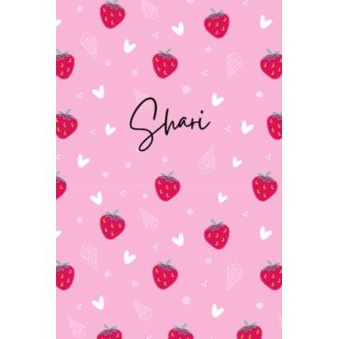 Imagem de Pink Personalized Shari Notebook: Strawberry Girls Notebook - Love Heart Pattern Notepad - Cute Girls Notebook - Lined Journal - Shari Diary
