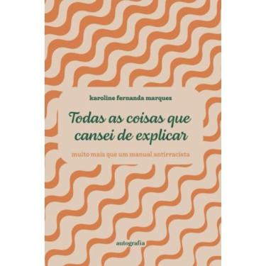 Imagem de Todas As Coisas Que Cansei De Explicar
