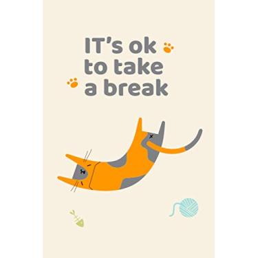 Imagem de it's ok to take a break: This is a lined notebook (lined front and back). Simple and elegant. 120 pages, cover and (6 x 9) inches in size.