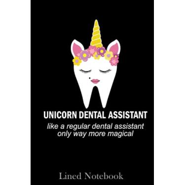 Imagem de Dental Hygiene Unicorn Dental Assistant Dental Assistant More Magical Classic Lined Notebook: Lined notebook & diary to write in, A For ... | Special Black Cover, 6x9 in 120 pages