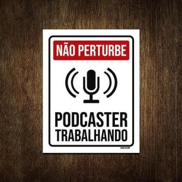 Imagem de Placa Decorativa - Não Perturbe Podcaster Trabalhando 36X46 - Sinalizo