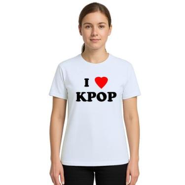 Imagem de Camiseta I Love KPOP Amor K-Pop Estampa Personalizada - Use P4, Branco