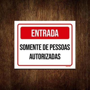 Imagem de Placa Entrada Somente Pessoas Autorizadas Vermelha 27X35
