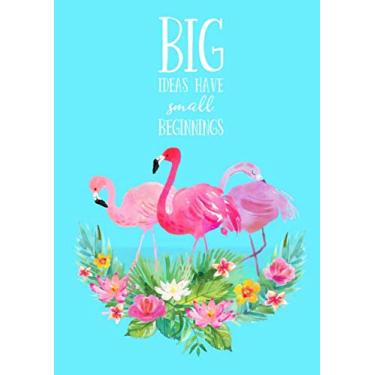 Imagem de BIG Ideas Have Small Beginnings: Ruled A4 Project Book Floral with Flamingo Motif, Lined Project Manager Workbook Journal for Business Women, Pretty Student Planner Notebook