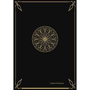 Imagem de Cahier Grimoire: Ce livre des ombres façon carnet Wicca est le compagnon idéal pour tous les adeptes de magie | 150 Pages | 7*10 inches