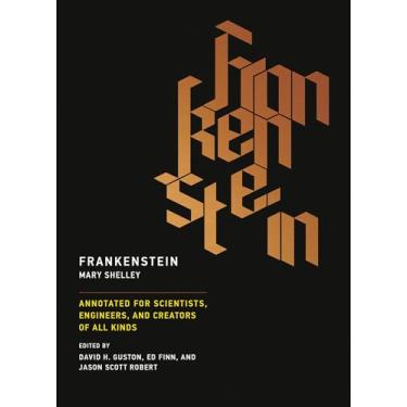Imagem de Frankenstein: Annotated for Scientists, Engineers, and Creators of All Kinds