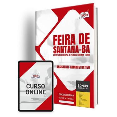 Imagem de Apostila Pref Feira de Santana BA 2024 Assistente Adm - Apostilas Opçã