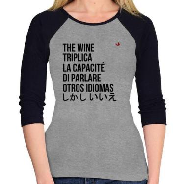 Imagem de Baby Look Raglan The wine triplica la capacité di parlare otros idioma