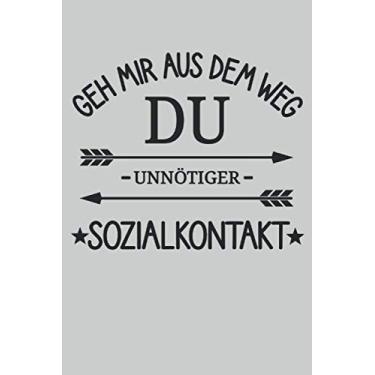 Imagem de Geh mir aus dem Weg du unnötiger Sozialkontakt Pfeil Retro: NOTIZBUCH - Lustiges Soziale Kontakte Geschenk, Geschenkidee - A5 (6x9) - 120 Seiten - ... Geburtstag, Süß, Pfeile, Graphic, Spruch