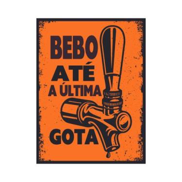 Imagem de Placa Decorativa Churrasco Bebo até a Última Gota - Império da Impress