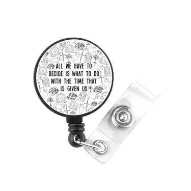 Imagem de PLITI Presente inspirado no filme mágico All We Have to Decide is What to Do With The Time That is Given Us Nursing ID Reel for Fans (All Decide Badge)