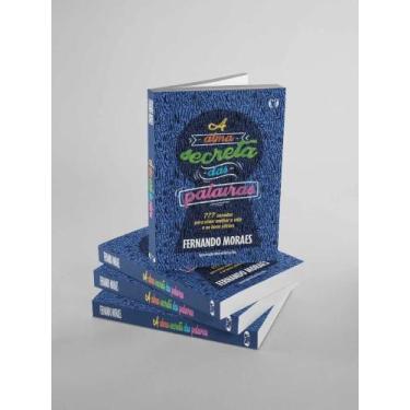 Imagem de A alma secreta das palavras: 777 sacadas para viver melhor a vida e os