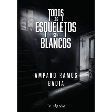 Imagem de Todos los esqueletos son blancos - Espanhol