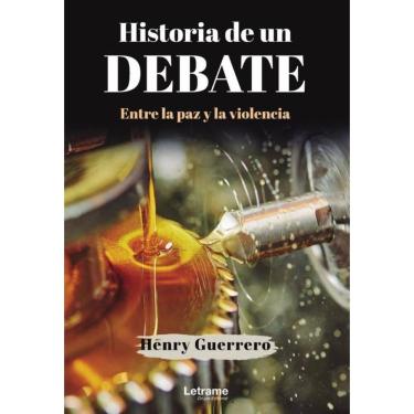 Imagem de Historia de un debate. Entre la paz y la violencia - Espanhol