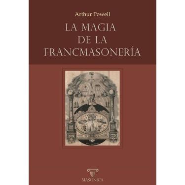 Imagem de La magia de la francmasonería - Espanhol