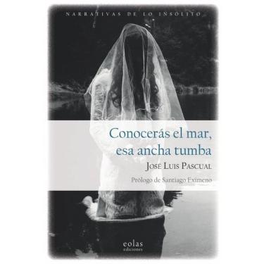 Imagem de Conocerás el mar, esa ancha tumba - Espanhol