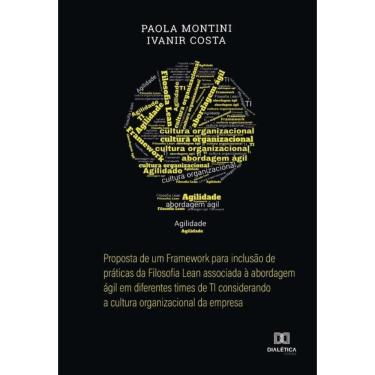 Imagem de Proposta de um Framework para inclusão de práticas da Filosofia Lean associada à abordagem ágil em d