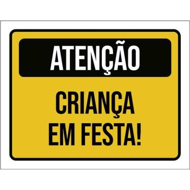 Imagem de Kit 3 Placas Aniversário Criança Atenção Criança Em Festa