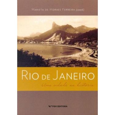 Imagem de Rio de Janeiro - uma Cidade na História - FGV, 3