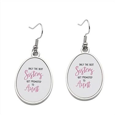 Imagem de Brinco Only the Best Sisters Get Promoted Aunt - Brincos pendentes para meninas - Presente de festa de aniversário dos namorados