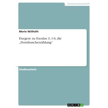 Imagem de Exegese zu Exodus 3, 1-6, die „Dornbuscherzählung“ (German Edition)
