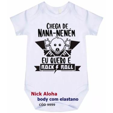 Imagem de body bebê chega de nana-neném eu quero rock roll cód 9999 - NICK ALOHA