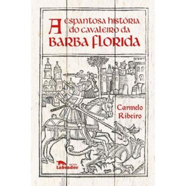 Imagem de Espantosa História do Cavaleiro da Barba Florida, A