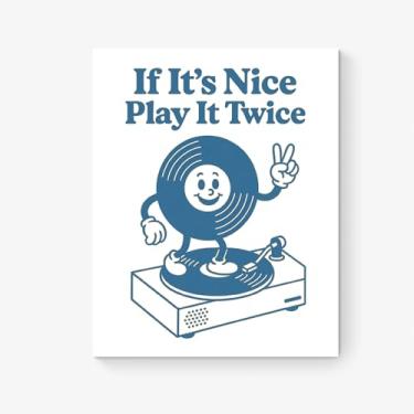 Imagem de If It's Nice Play It Twice | Toca-discos de vinil retrô | Humor engraçado | Música | Arte de sala de estar | Decoração de casa | Impressão de arte de parede inspiradora sem moldura (20 x 25)