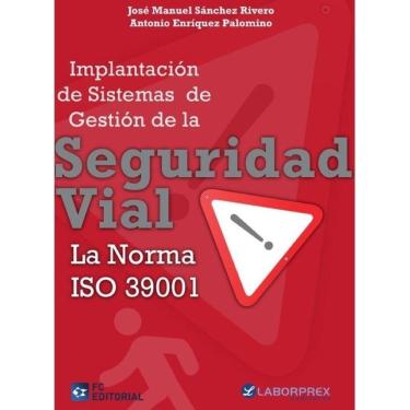Imagem de Implantación de sistemas de gestión de la seguridad vial. La norma ISO 39001 - Espanhol