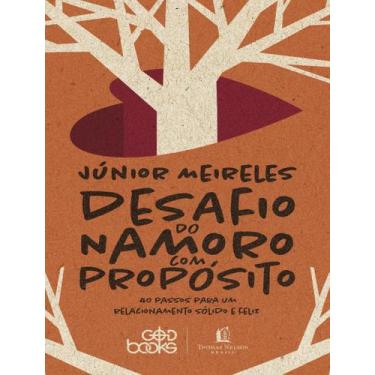 Imagem de Livro - Desafio Do Namoro Com Propósito (God Books) - Thomas Nelson Br