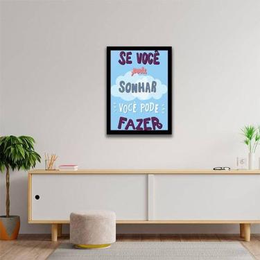 Imagem de Quadro Decorativo Se Você Pode Sonhar, Você Pode Fazer