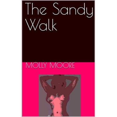 Imagem de The Sandy Walk (Short Story Erotica for Women Book 7) (English Edition)