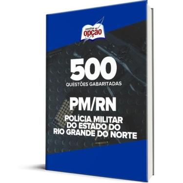 Imagem de Caderno PM-RN - 600 Questões Gabaritadas - Apostilas Opção