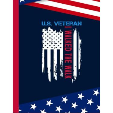 Imagem de US Veteran I Walked The Walk Composition Notebook: US Memorial Day,Notebook For Boy,Teens,Students for Writing Notes | Veteran Journal College Ruled | 100 Pages 8.5x11 in