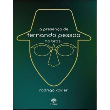 Imagem de Presenca De Fernando Pessoa No Brasil, A