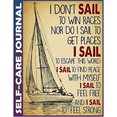 Imagem de Self-care Journal: Sailing sketch not to win Invest few minutes daily to Mental, Physical and Emotional Health Planner, To Do Tracker Notebook Record ... Tear Off, Simple Script, College Ruled 110 Pa
