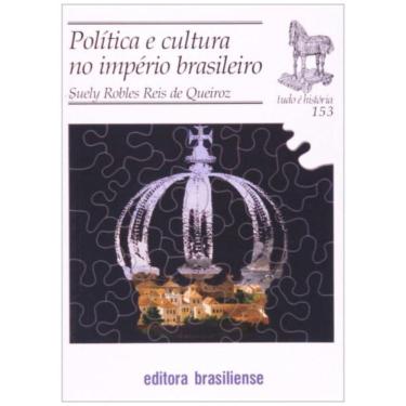 Imagem de Politica E Cultura No Imperio Brasileiro