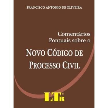 Imagem de Comentários Pontuais Sobre o Novo Código de Processo Civil, 3
